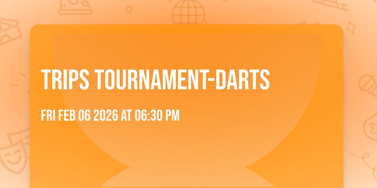 Trips Tournament-Darts
