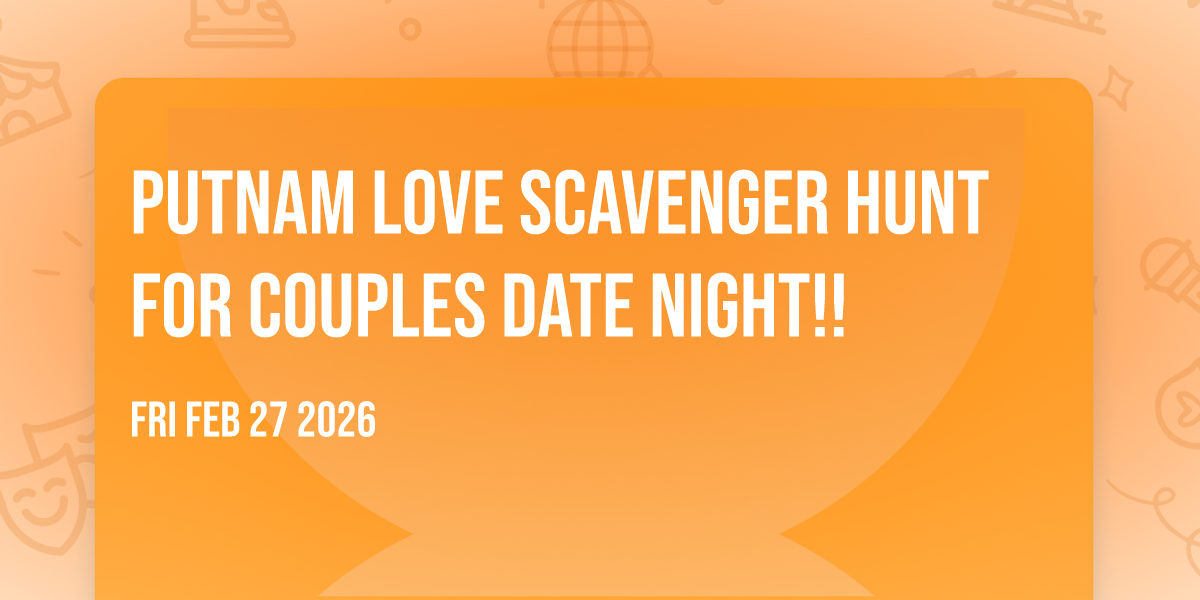 Putnam LOVE Scavenger Hunt for Couples Date Night!!