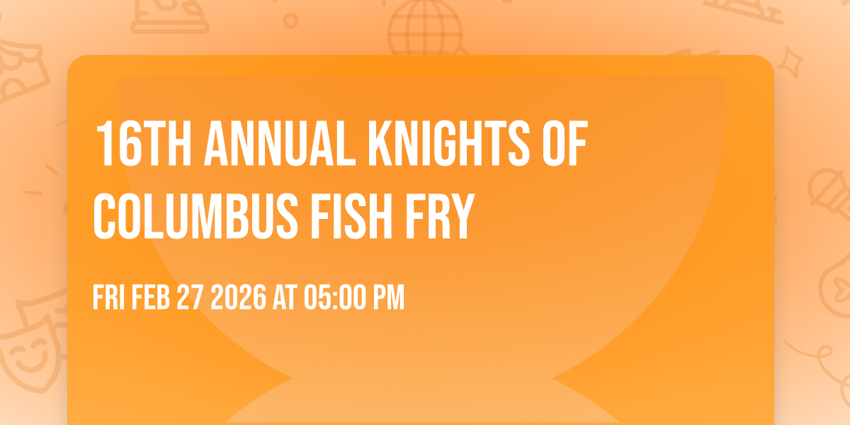 16th Annual Knights of Columbus Fish Fry