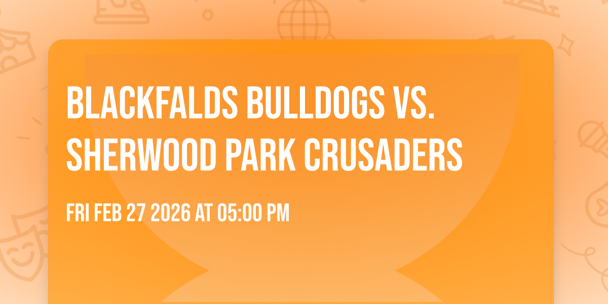 Blackfalds Bulldogs vs. Sherwood Park Crusaders