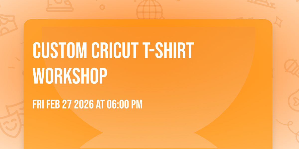 Custom Cricut T-shirt Workshop 