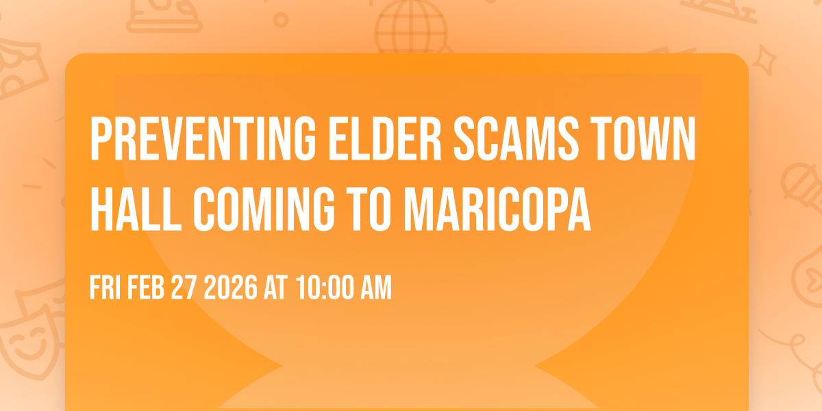 Preventing elder scams town hall coming to Maricopa