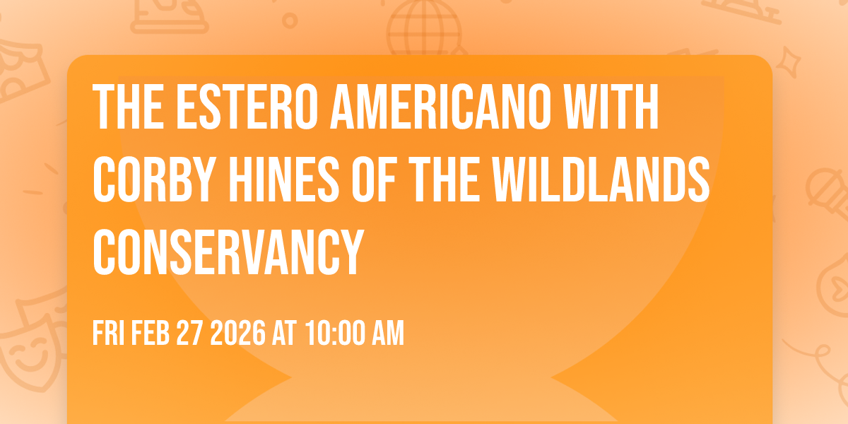 The Estero Americano with Corby Hines of the Wildlands Conservancy