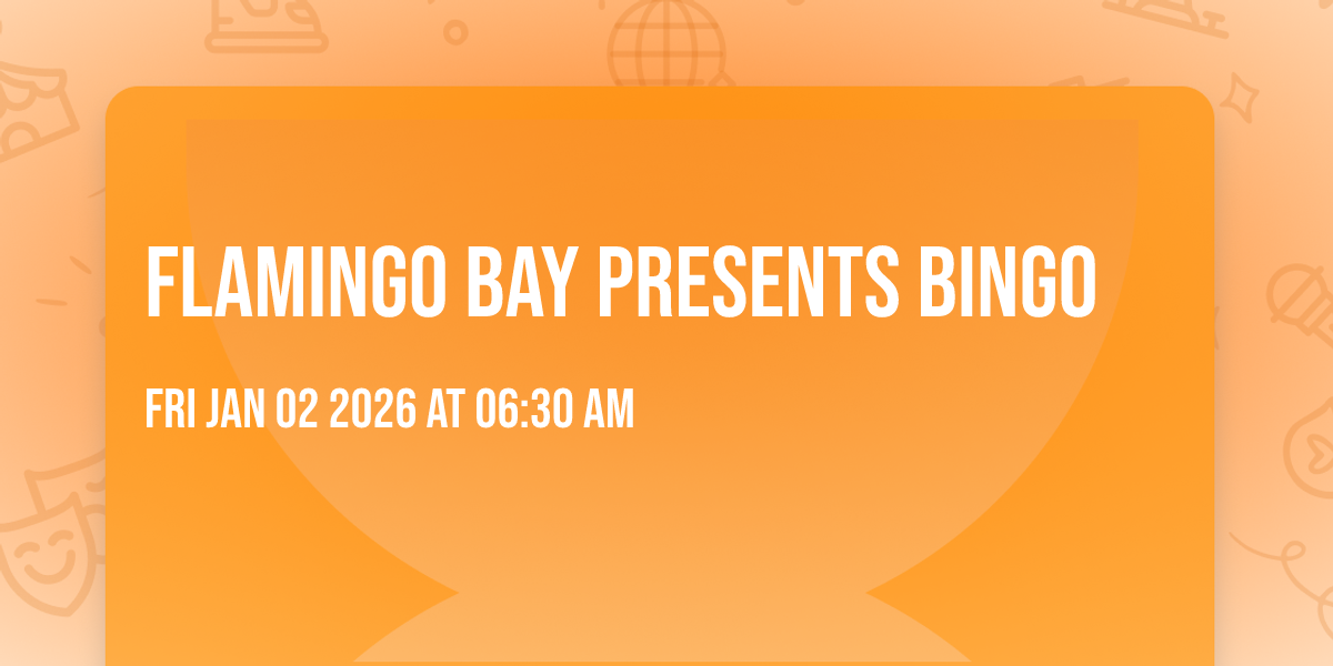 Flamingo Bay Presents BINGO