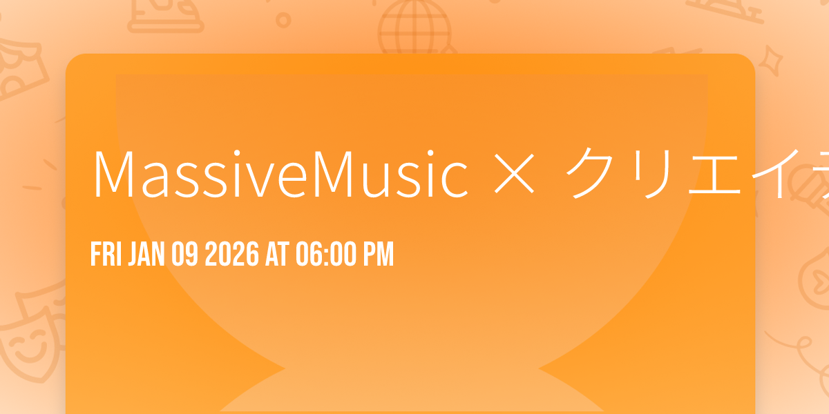 MassiveMusic × クリエイティブ夜会　新年会