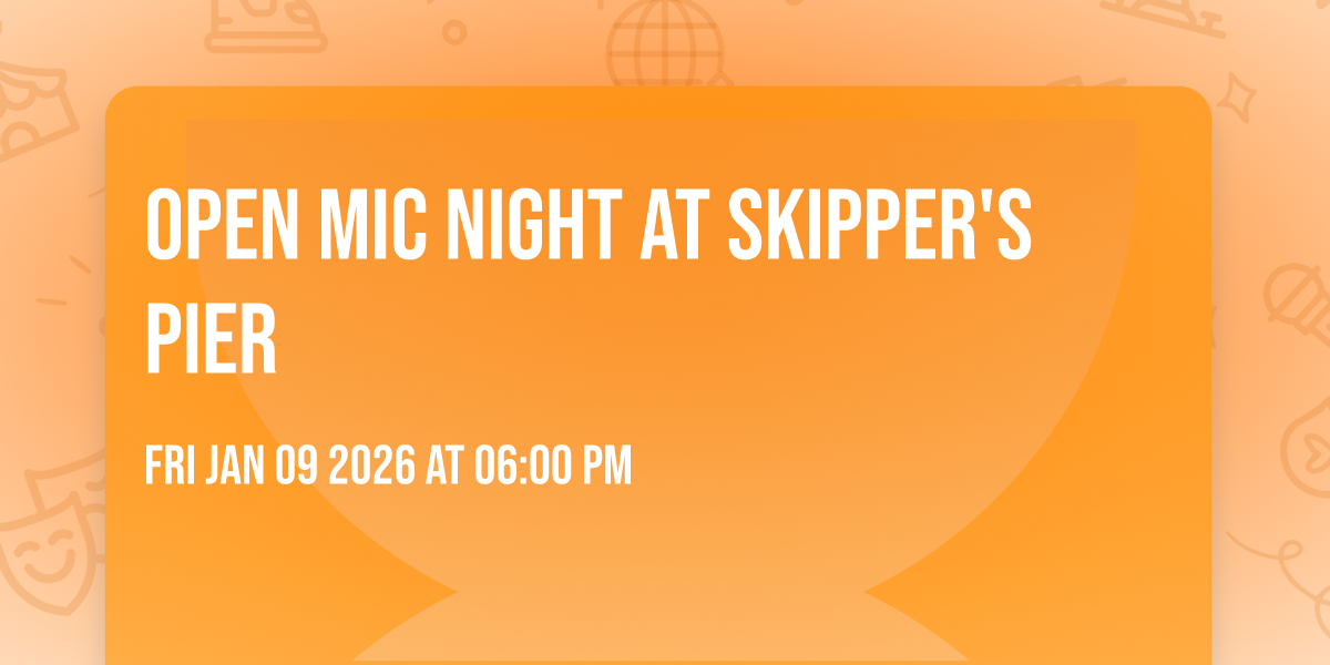 Open Mic Night at Skipper's Pier 