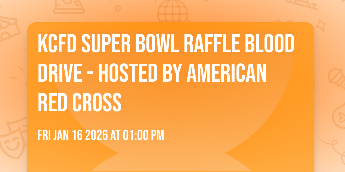 KCFD Super Bowl Raffle Blood Drive - Hosted By American Red Cross