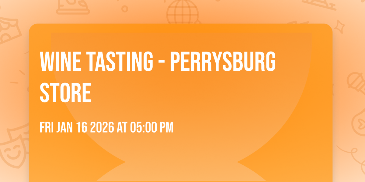 Wine Tasting - Perrysburg Store