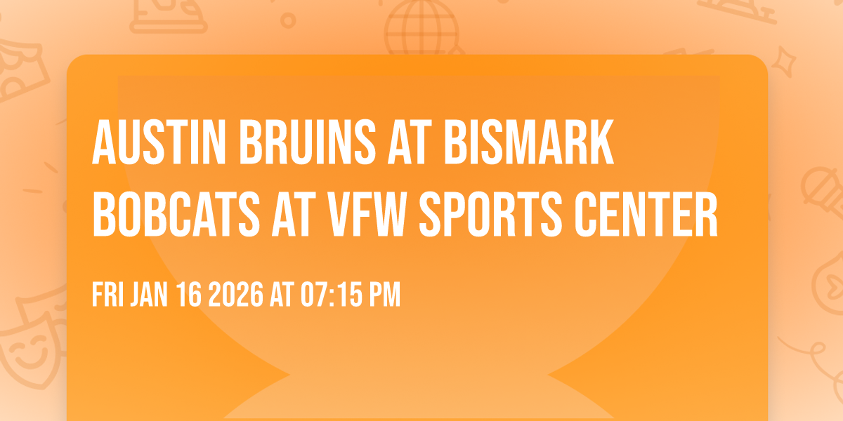 Austin Bruins at Bismark Bobcats at VFW Sports Center