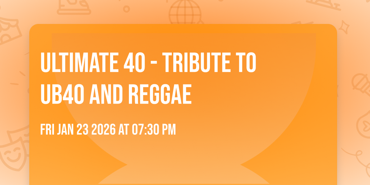 Ultimate 40 - Tribute to UB40 and Reggae