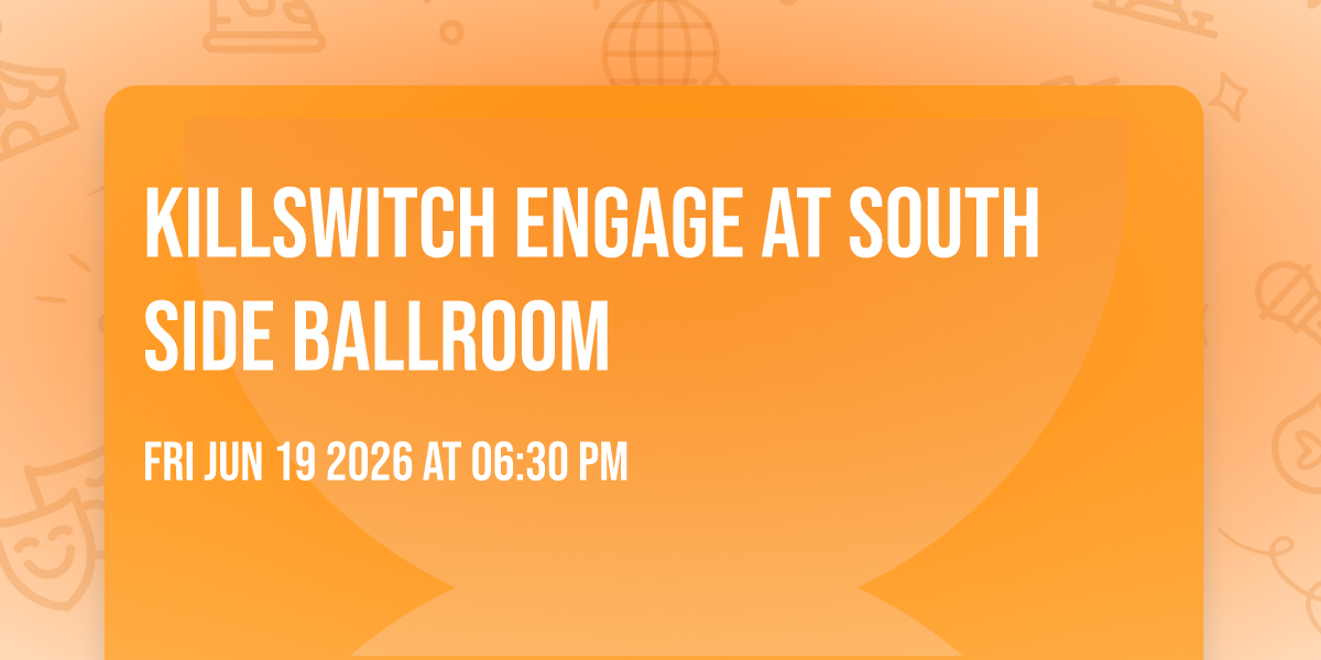 Killswitch Engage at South Side Ballroom