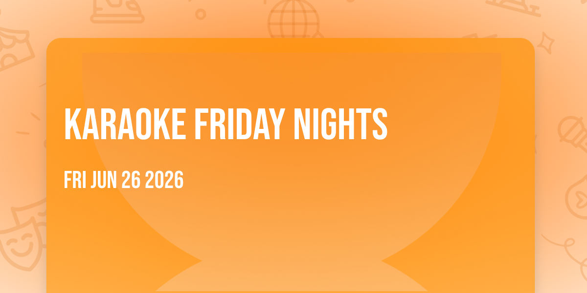Karaoke Friday Nights