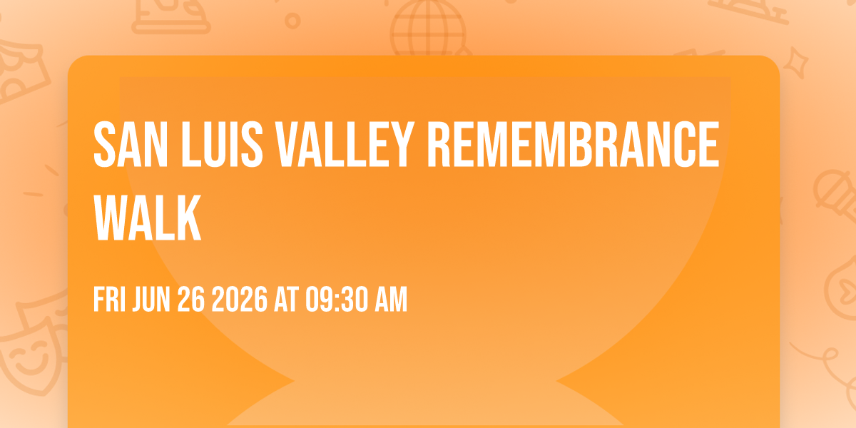 San Luis Valley Remembrance Walk