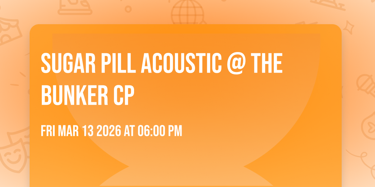 Sugar Pill acoustic @ The Bunker CP