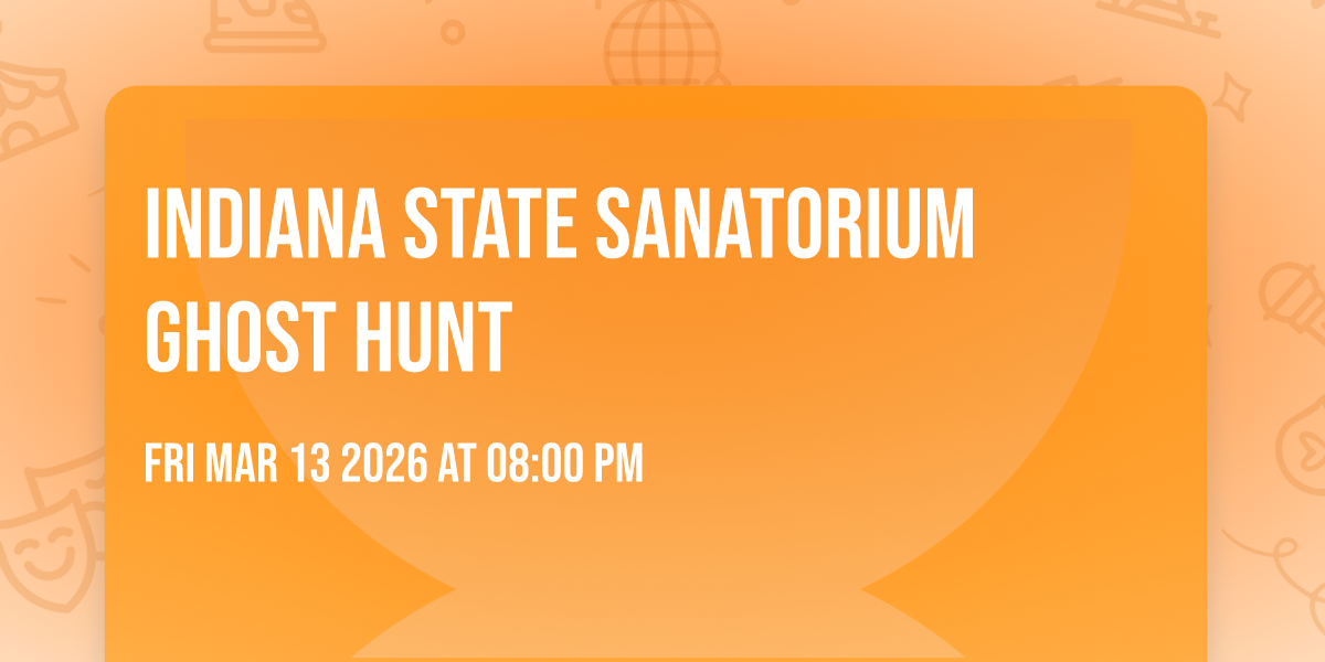 Indiana State Sanatorium Ghost Hunt
