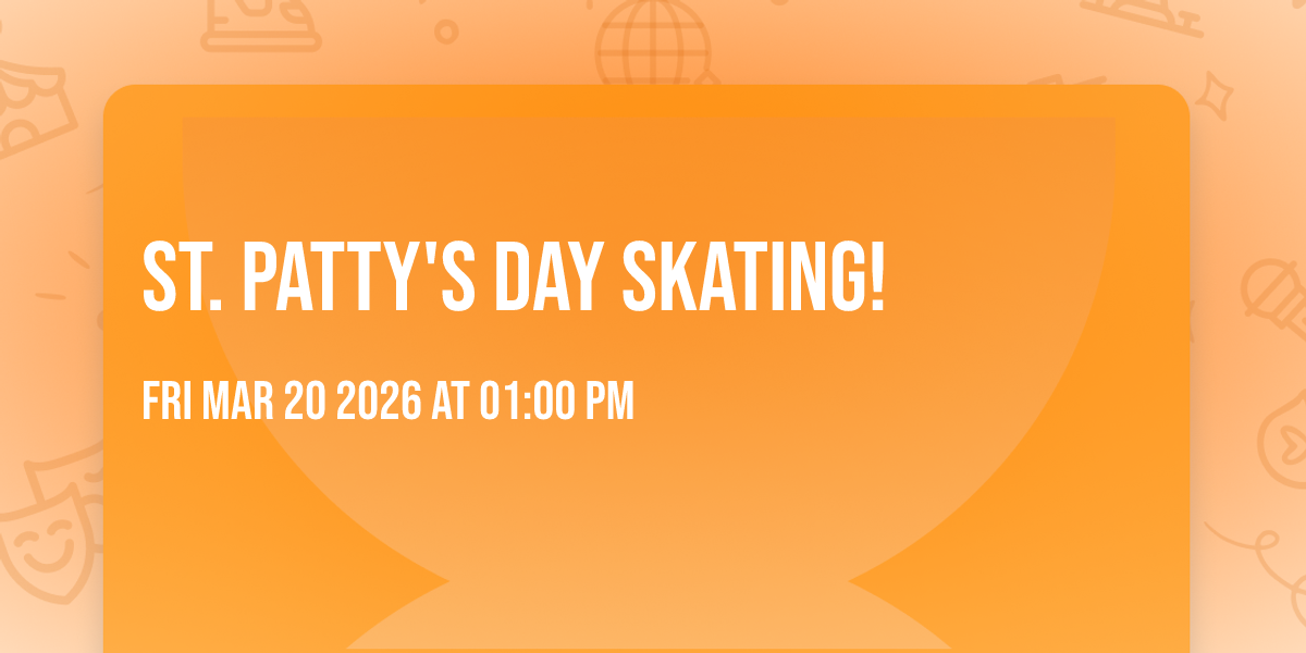 St. Patty's Day Skating!