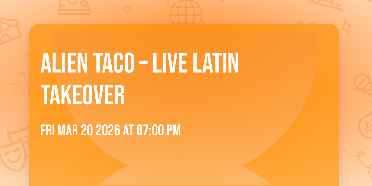 👽🌮 Alien Taco – Live Latin Takeover