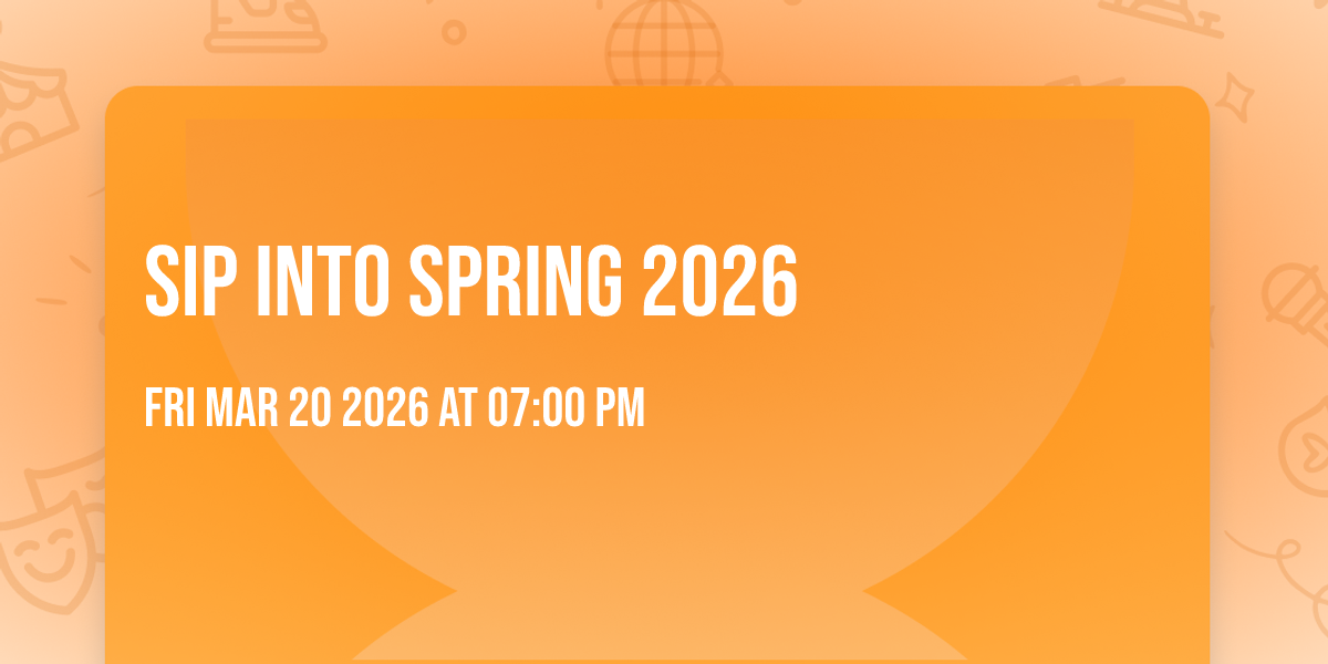 Sip Into Spring 2026