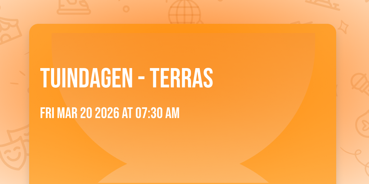 🌳 TUINDAGEN - TERRAS ☀️