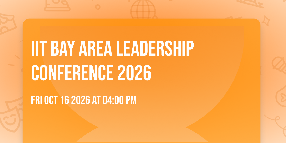IIT Bay Area Leadership Conference 2026