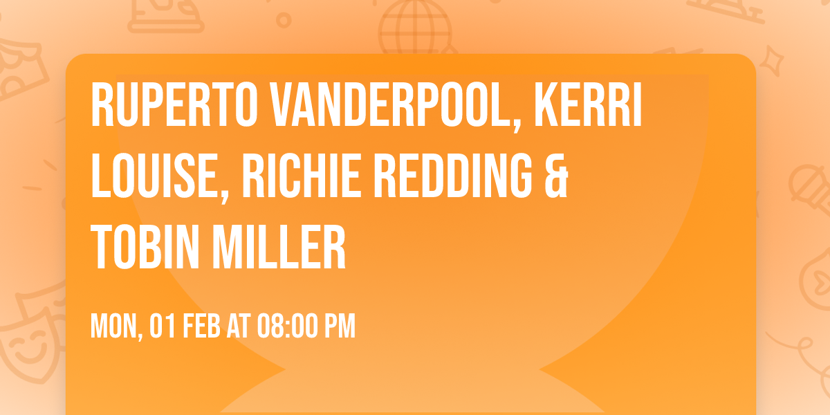 Ruperto Vanderpool, Kerri Louise, Richie Redding & Tobin Miller
