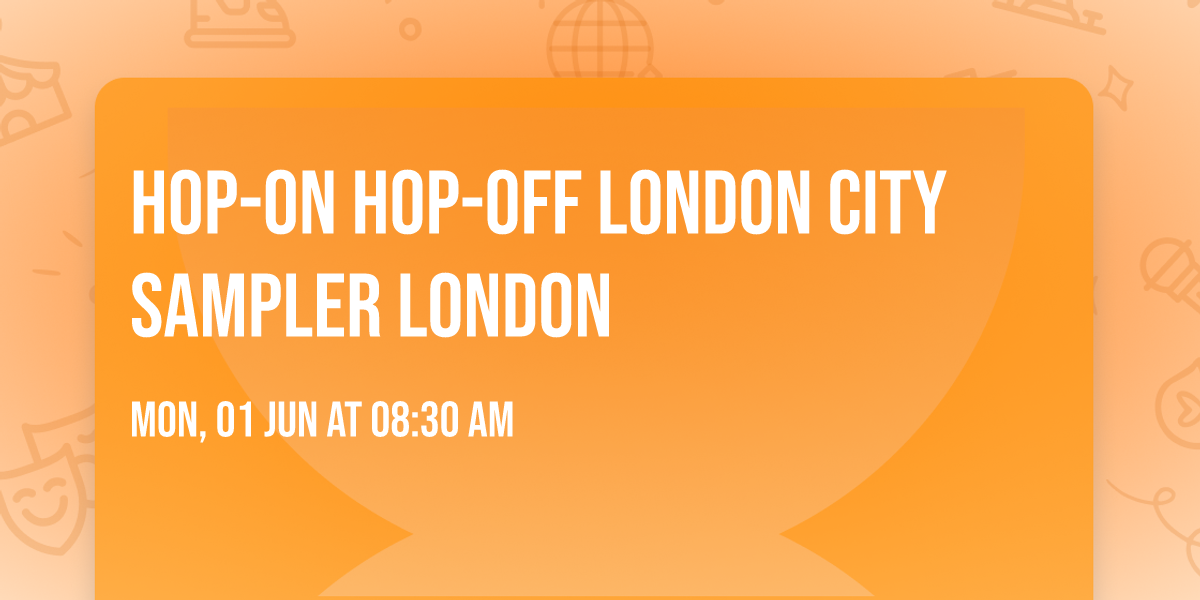 Hop-on Hop-off London City Sampler London