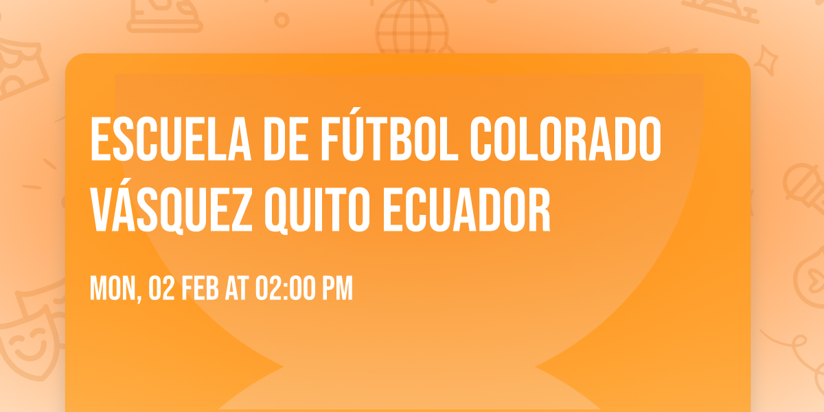 Escuela de F\u00fatbol Colorado V\u00e1squez Quito Ecuador 