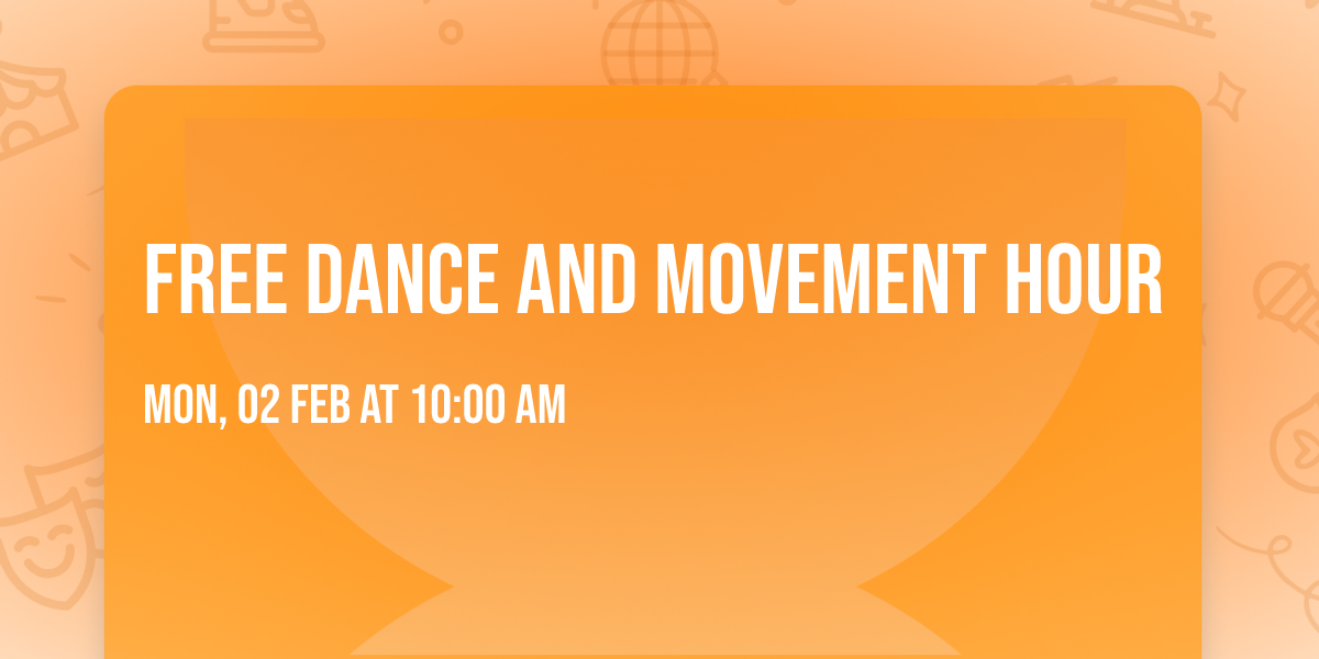 Free Dance and Movement Hour