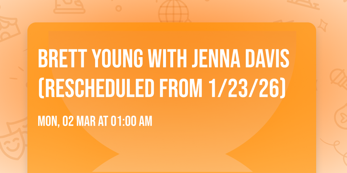 Brett Young with Jenna Davis (Rescheduled from 1\/23\/26)
