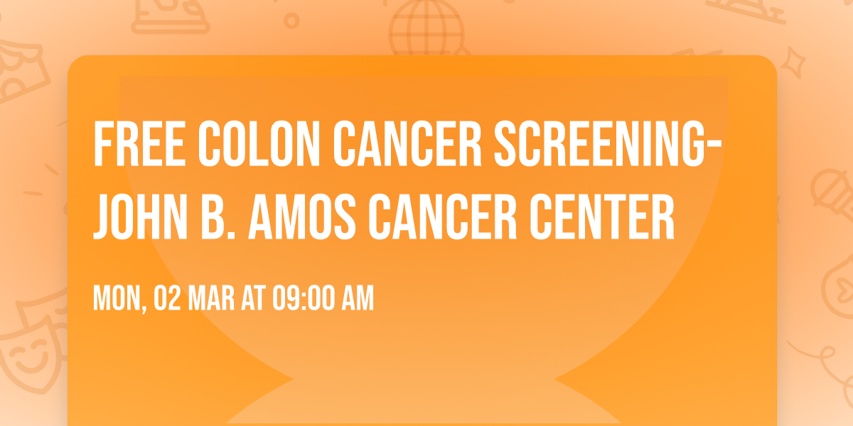 Free Colon Cancer Screening- John B. Amos Cancer Center