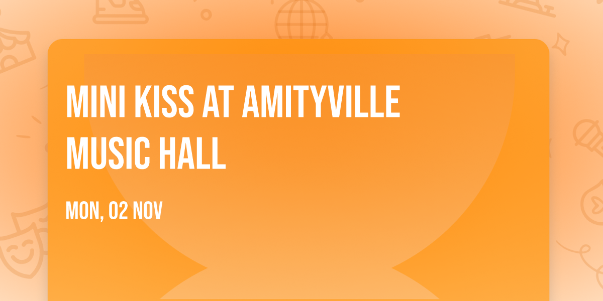 Mini Kiss at Amityville Music Hall