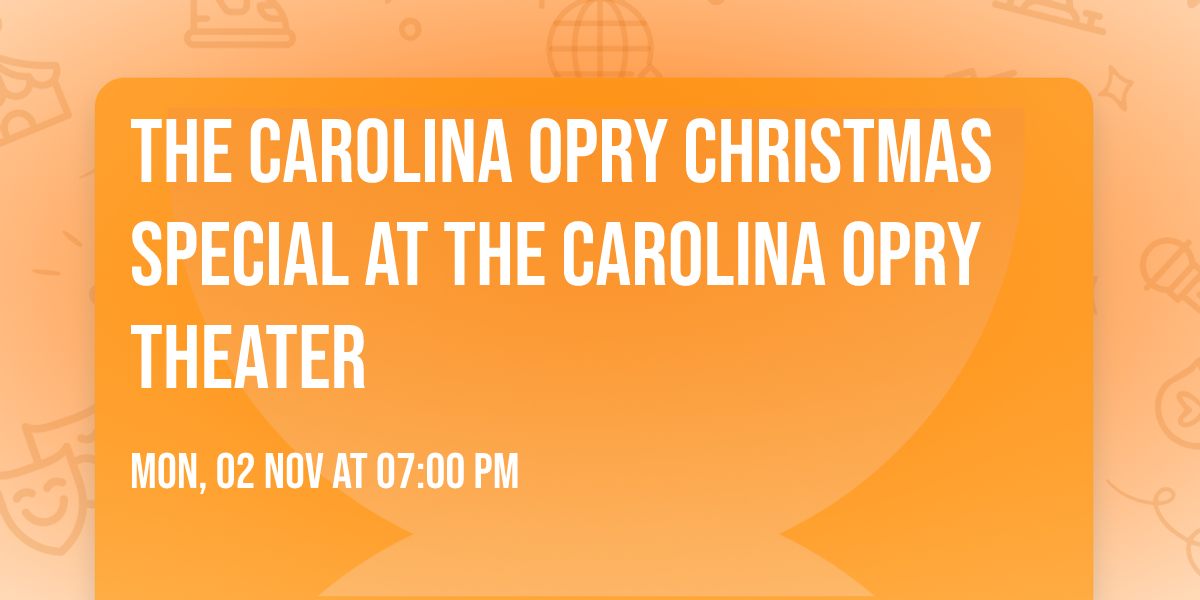 The Carolina Opry Christmas Special at The Carolina Opry Theater