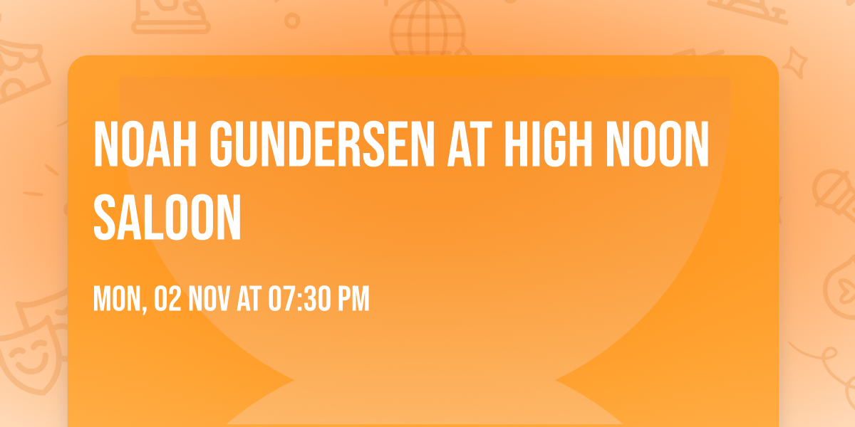 Noah Gundersen at High Noon Saloon