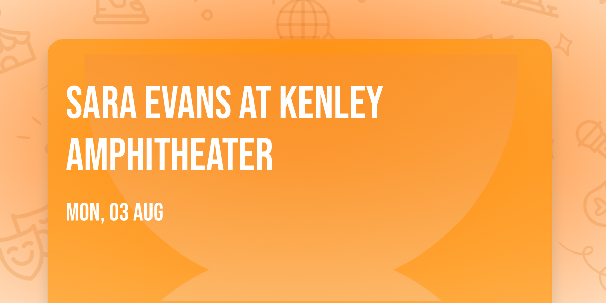 Sara Evans at Kenley Amphitheater