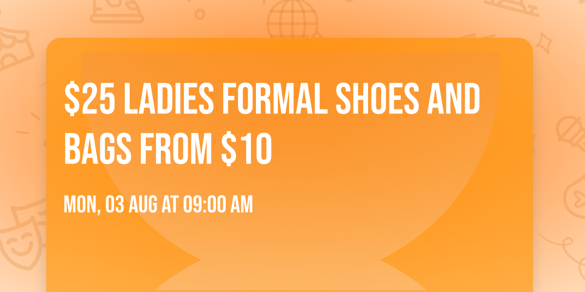 $25 ladies Formal Shoes and bags from $10