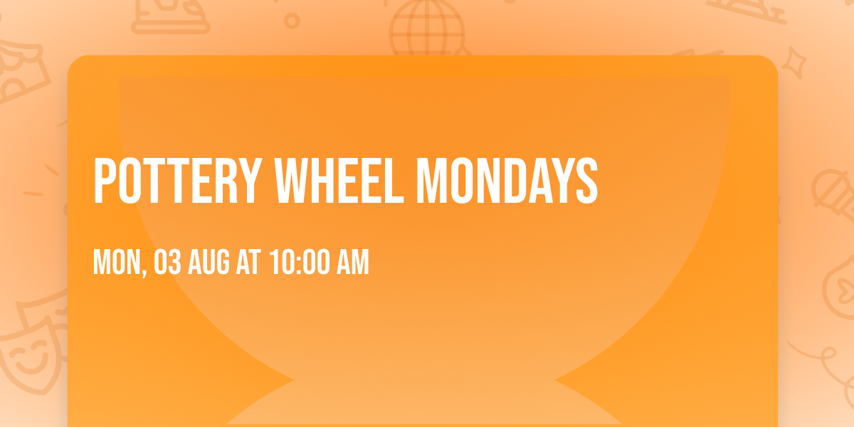 Pottery Wheel Mondays