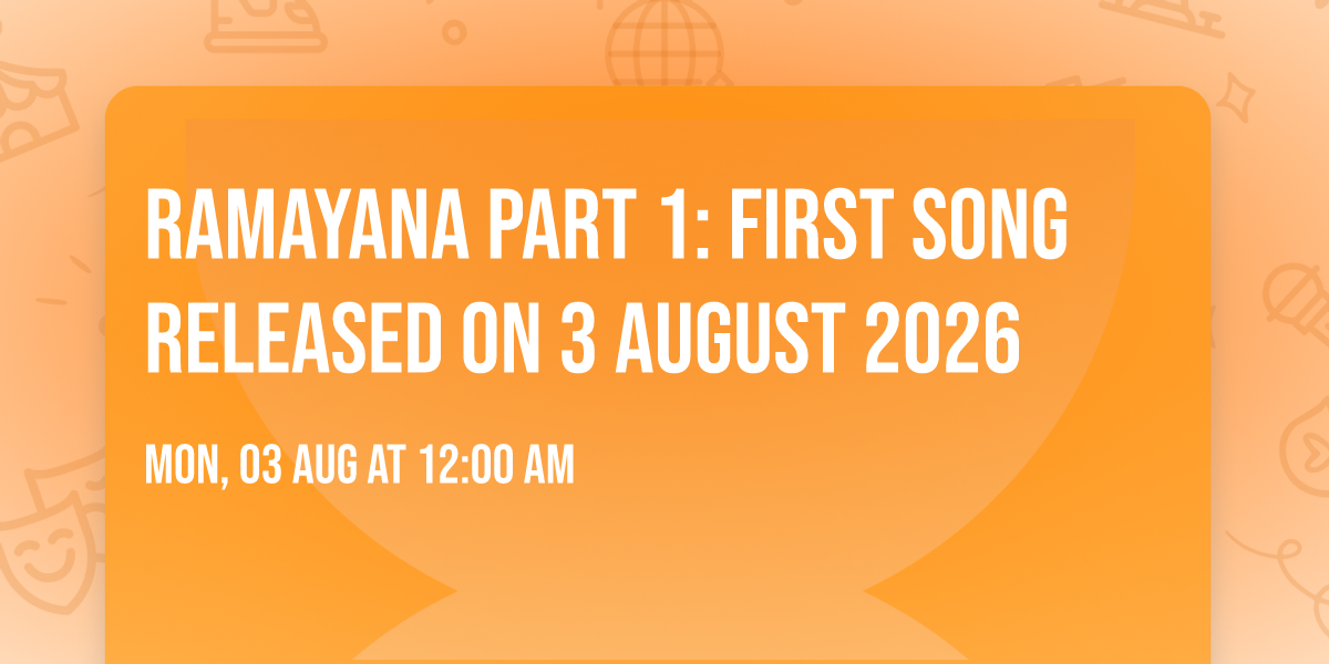 Ramayana Part 1: First Song Released On 3 August 2026