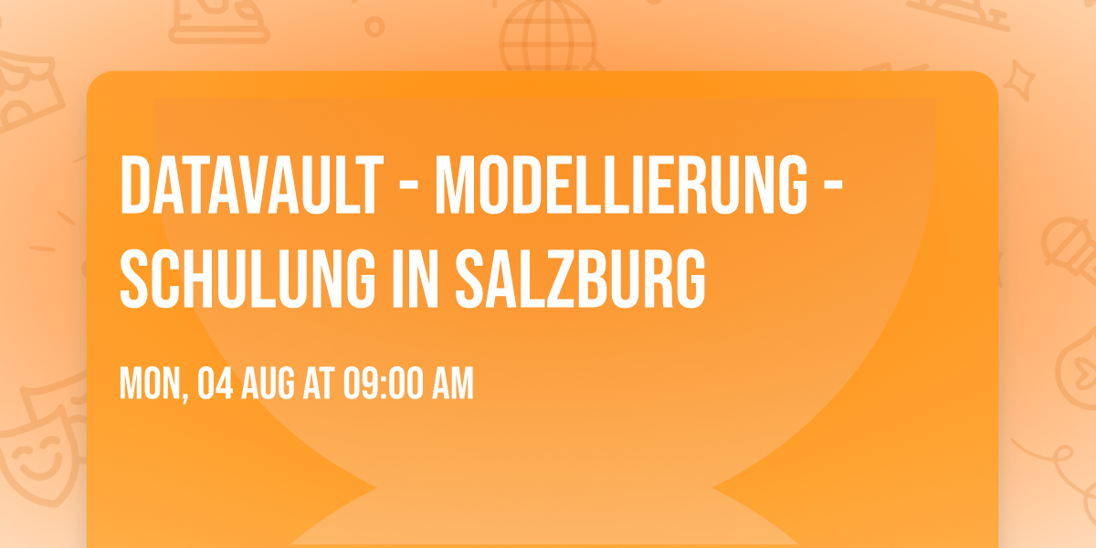 Datavault - Modellierung - Schulung in Salzburg