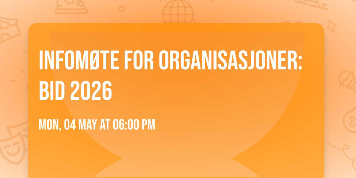 Infom\u00f8te for organisasjoner: BID 2026