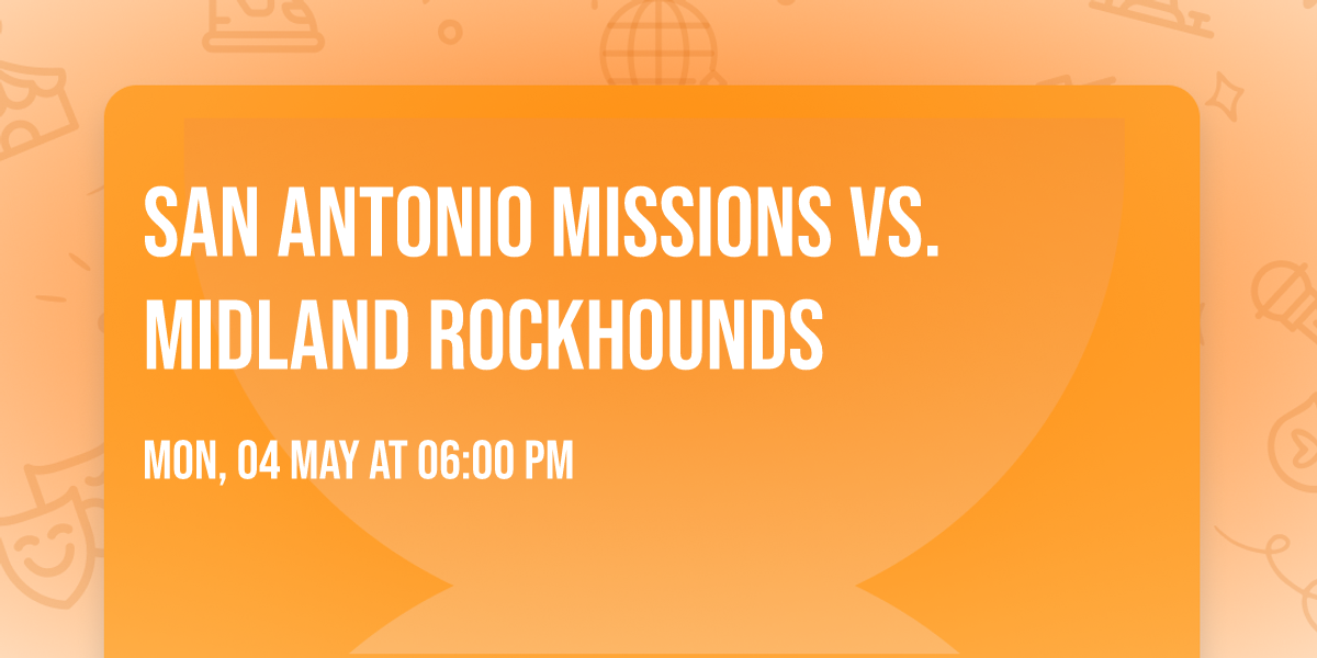 San Antonio Missions vs. Midland Rockhounds