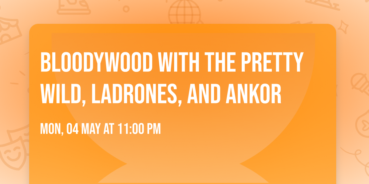 Bloodywood with The Pretty Wild, Ladrones, and ANKOR