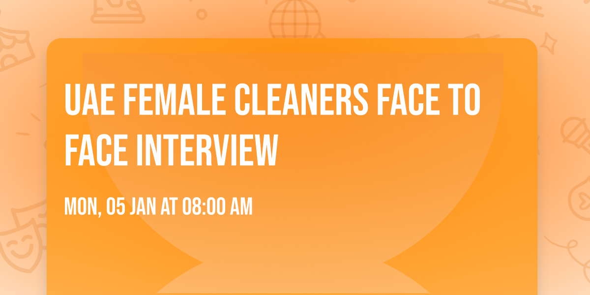 UAE FEMALE CLEANERS FACE TO FACE INTERVIEW 