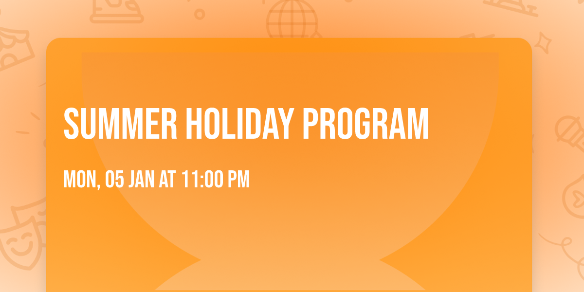 Summer holiday program 