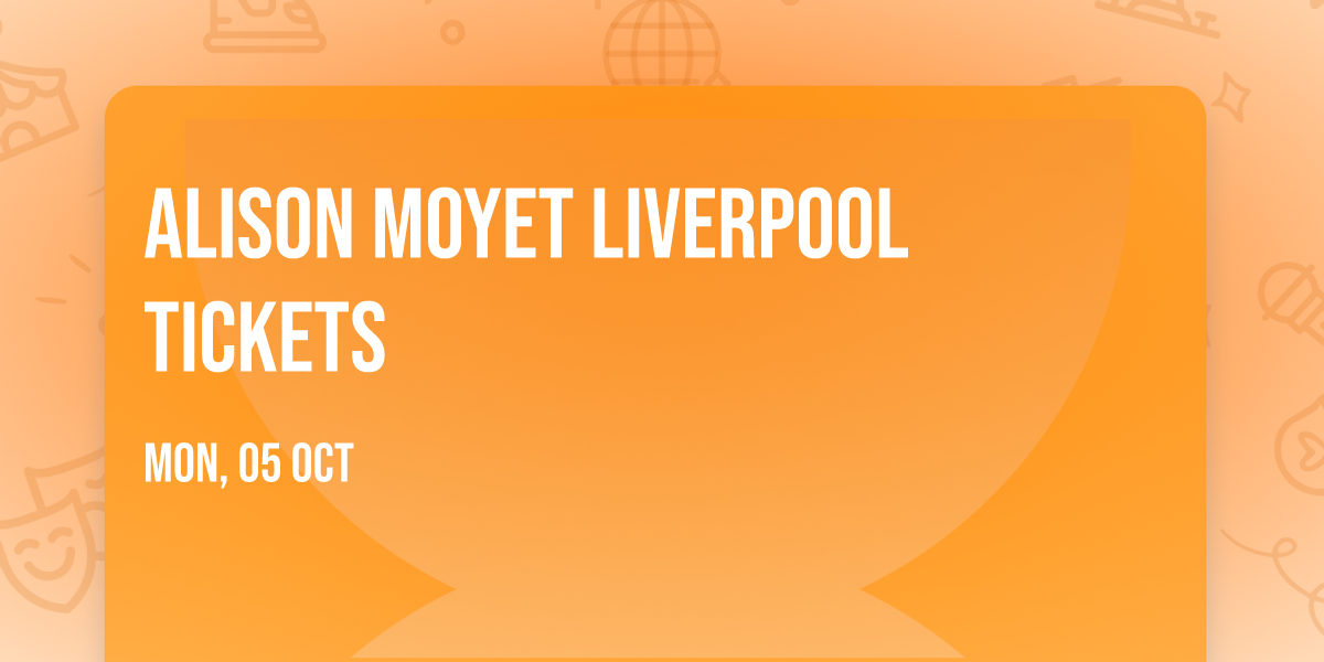 Alison Moyet Liverpool Tickets