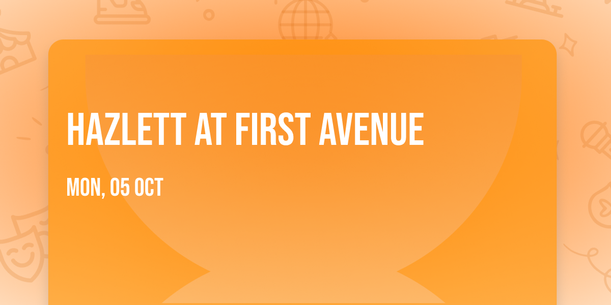 Hazlett at First Avenue