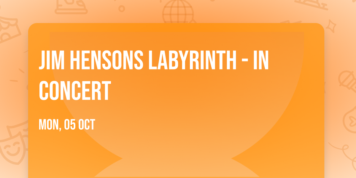 Jim Hensons Labyrinth - In Concert