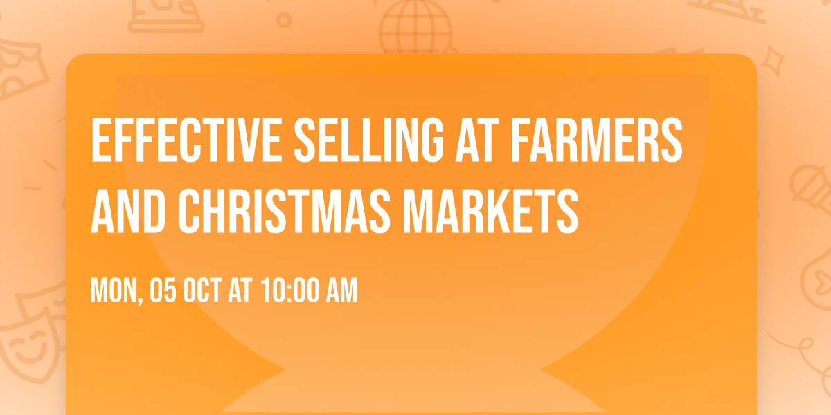 Effective Selling at Farmers and Christmas Markets