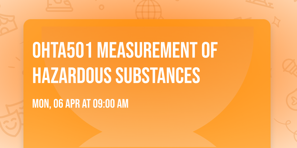OHTA501 Measurement of Hazardous Substances