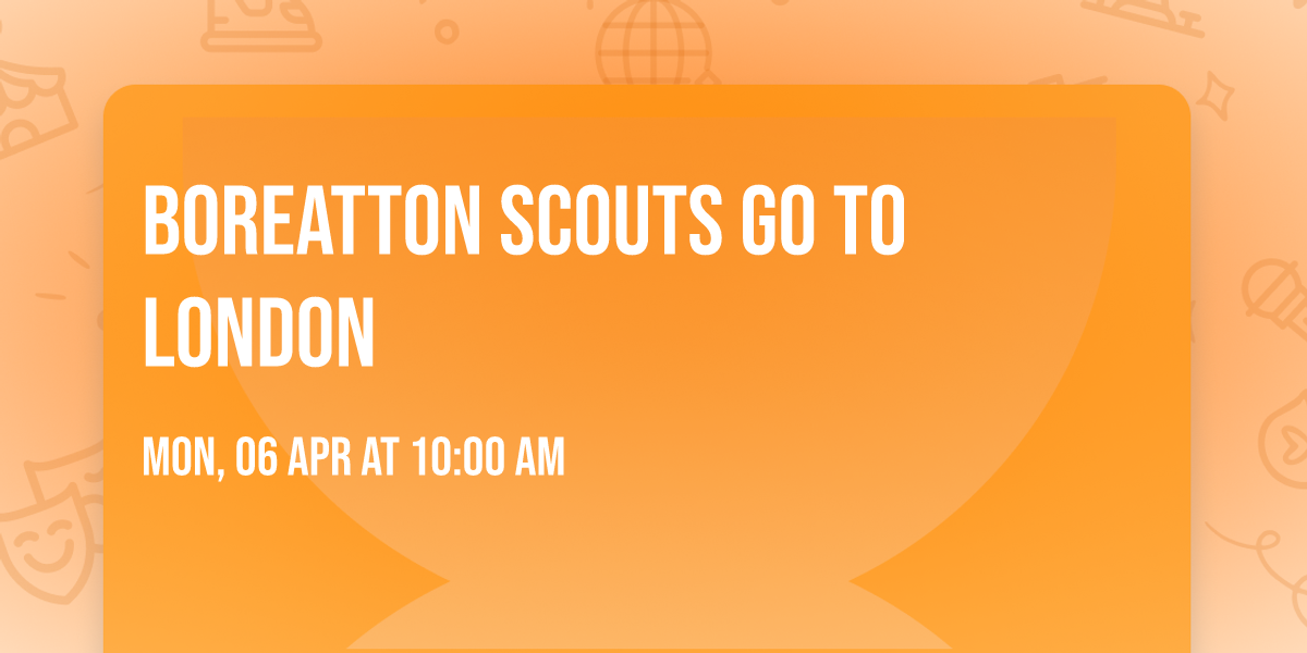 Boreatton Scouts go to London