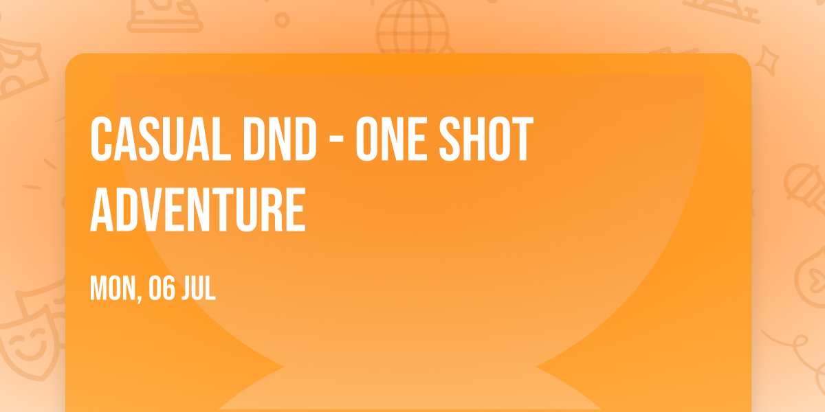 Casual DnD - One Shot Adventure